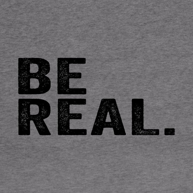 Streetwear, Be Real Black by GuuuExperience